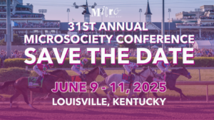 Save the Date for the 2025 MicroSociety Conference